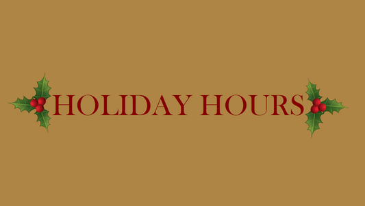 HOLIDAY HOURS 